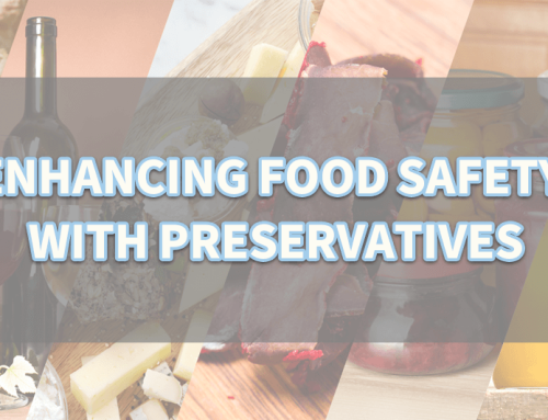 ENHANCING FOOD SAFETY WITH PRESERVATIVES
